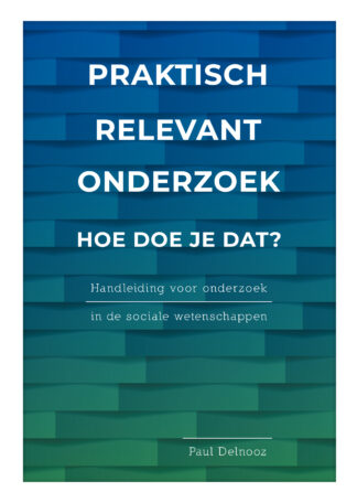 Praktisch relevant onderzoek: hoe doe je dat?